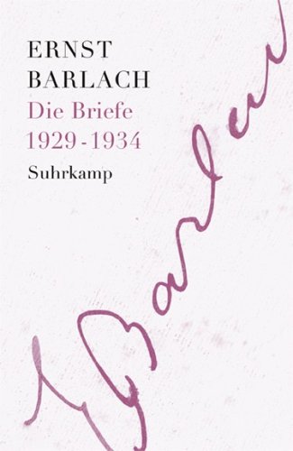 Ernst Barlach. Die Briefe III: 1929–1934